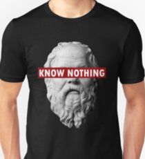 KNOW NOTHING SOCRATES humor funny slogan philosophy censored Unisex T-Shirt