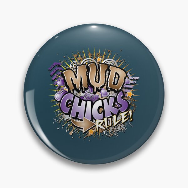 Item preview, Mud Chicks Rule designed and sold by LindaMelody.