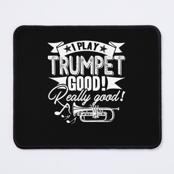 Item preview, Trumpet - I Play Trumpet Good designed and sold by UnknownArtistt.
