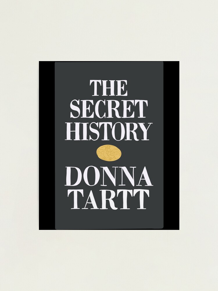 The Secret History Donna Tartt Quote Photographic Print by gemicornio