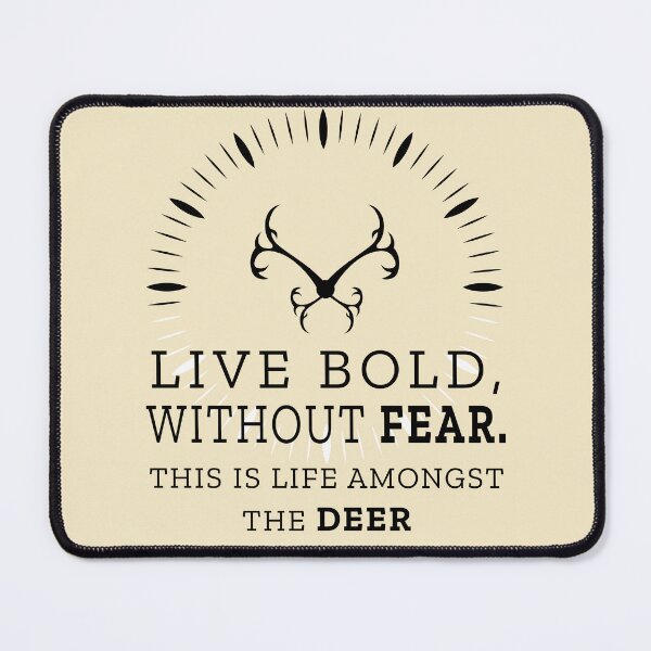 Item preview, Live bold, without fear. This is life amongst the deer designed and sold by Lowrain Nabih.