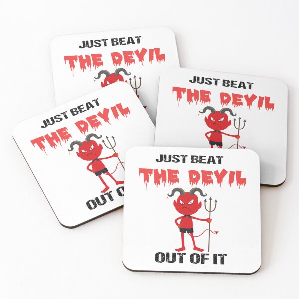 Item preview, Just Beat The Devil Out Of It                      designed and sold by Gifttdeaer.