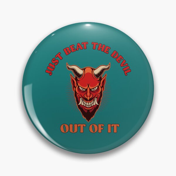 Item preview, Just beat the devil out of it   (13) designed and sold by Gifttdeaer.