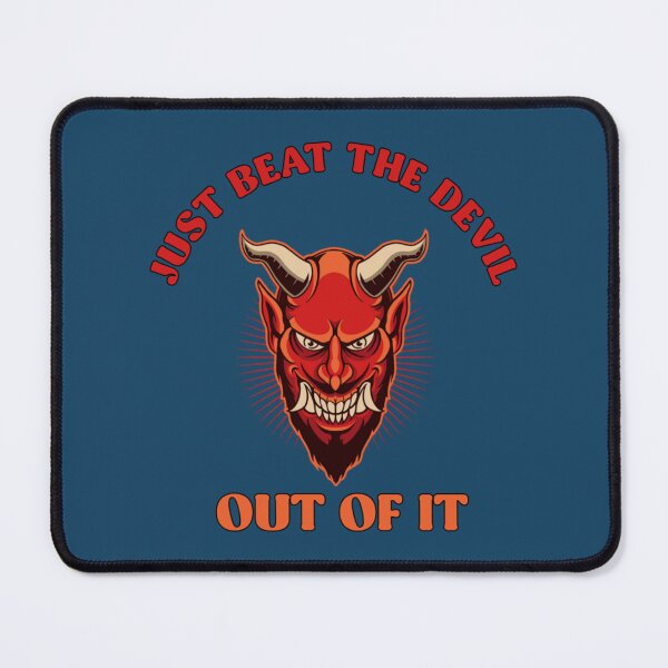 Item preview, Just beat the devil out of it   (13) designed and sold by Gifttdeaer.