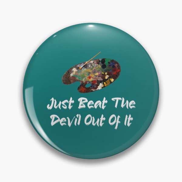 Item preview, Just beat the devil out of it   (12)  designed and sold by Gifttdeaer.