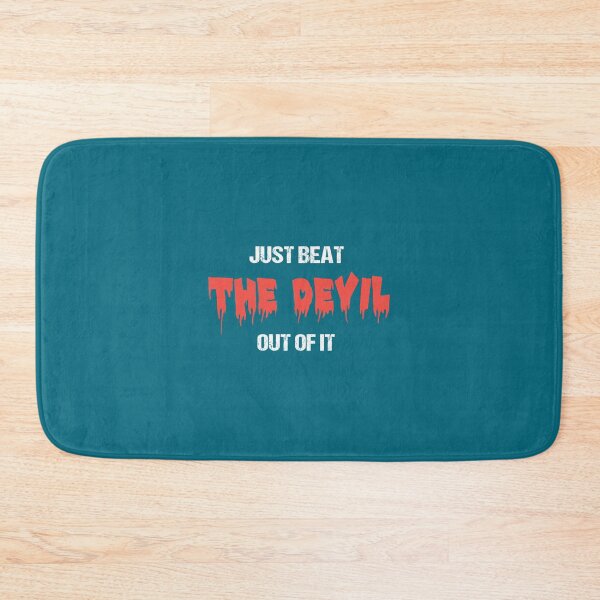 Item preview, Just Beat The Devil Out Of It                   designed and sold by Gifttdeaer.