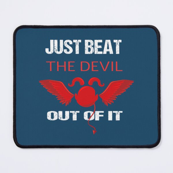 Item preview, Just Beat The Devil Out Of It                        designed and sold by Gifttdeaer.