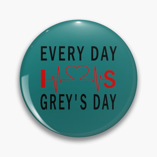 Item preview, Every Day is Greys Day   designed and sold by Gifttdeaer.
