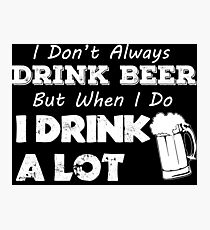 DRINK BEER Photographic Print