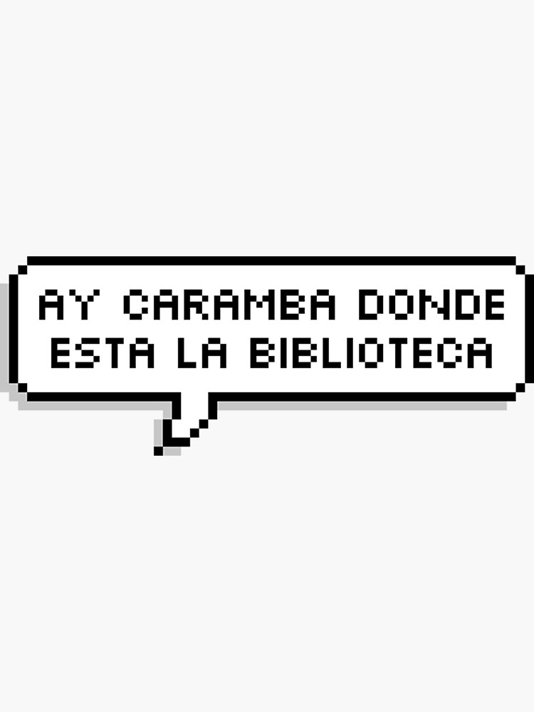 "Technoblade Quote Ay Caramba Donde Esta La Biblioteca " Sticker for Sale by ShannanFole Redbubble