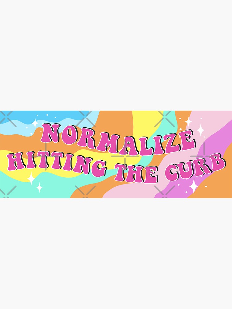 "Cool retro normalize hitting the curb bumper sticker funny meme gen