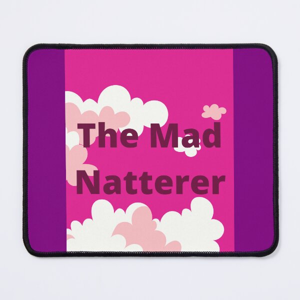 Item preview, The mad natterer designed and sold by NewPages.
