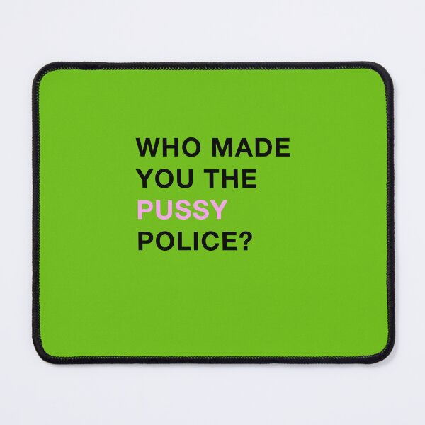 Item preview, Who Made You The Py Police  designed and sold by MartinSanchezs.