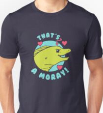 That's A Moray Unisex T-Shirt