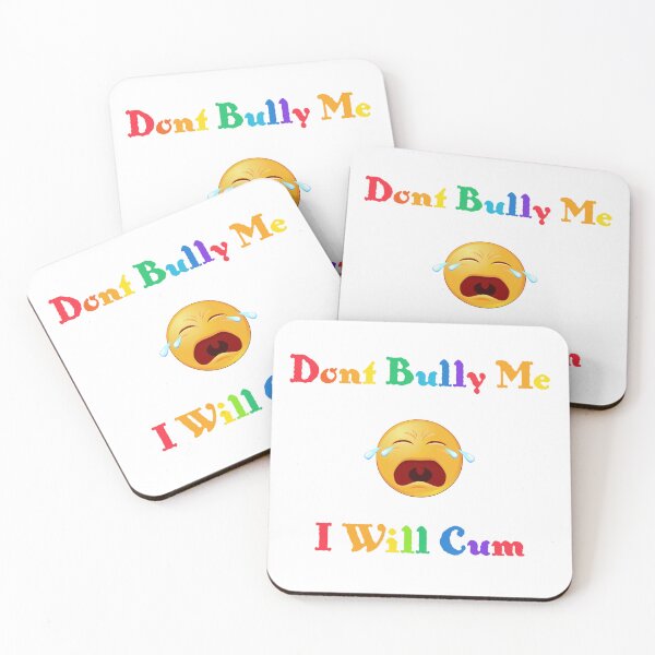 Item preview, Don't bully me I'll cum designed and sold by EverGlow Designs.