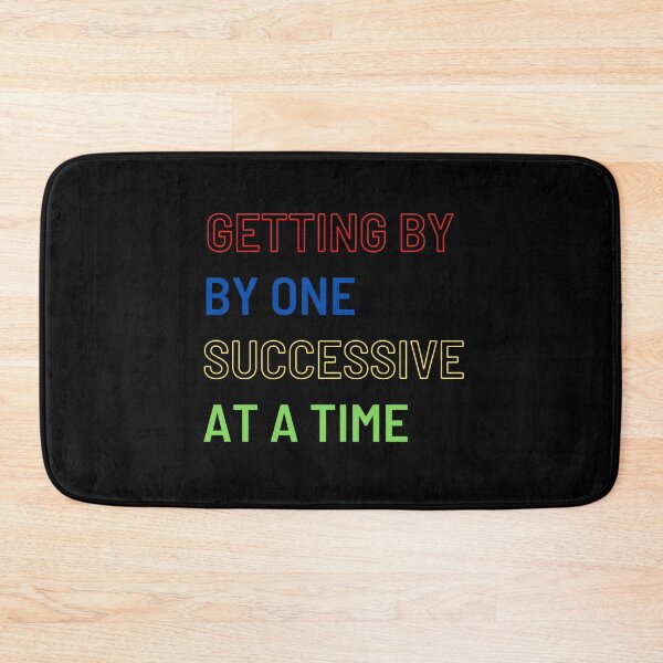 Item preview, GETTING BY ONE SUCCESSIVE APPROXIMATION AT A TIME designed and sold by ROBOUE.