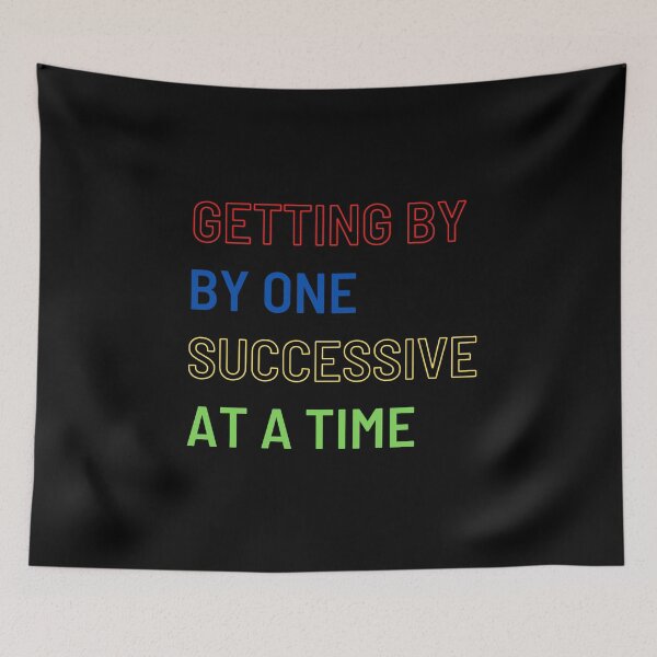 Item preview, GETTING BY ONE SUCCESSIVE APPROXIMATION AT A TIME designed and sold by ROBOUE.