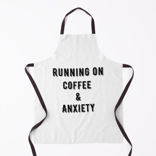 Item preview, Running on coffee and anxiety designed and sold by Wonka ⭐⭐⭐⭐⭐.