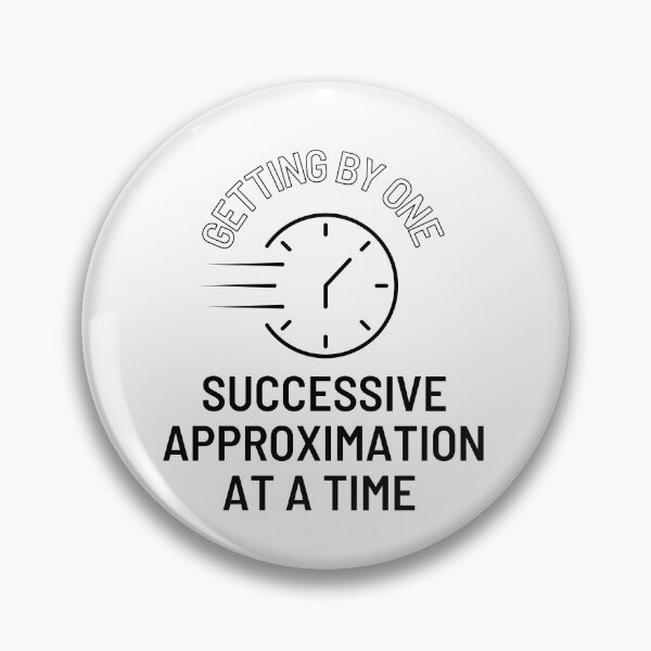 Item preview, GETTING BY ONE SUCCESSIVE APPROXIMATION AT A TIME designed and sold by ROBOUE.