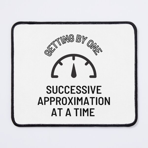 Item preview, GETTING BY ONE SUCCESSIVE APPROXIMATION AT A TIME designed and sold by ROBOUE.