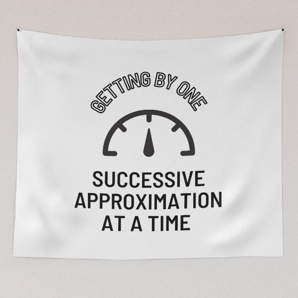 Item preview, GETTING BY ONE SUCCESSIVE APPROXIMATION AT A TIME designed and sold by ROBOUE.