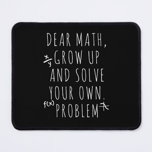 Item preview, Funny Math Quote dear math solve your own problem for Girls Boys Teens Men Women T-Shirt designed and sold by cizito.