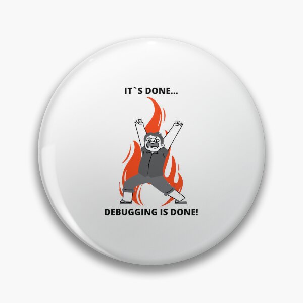 Item preview, Coder Meme Developer Joke Programmer Meme Gift It`s Done Debugging Is Done designed and sold by ohsheep.