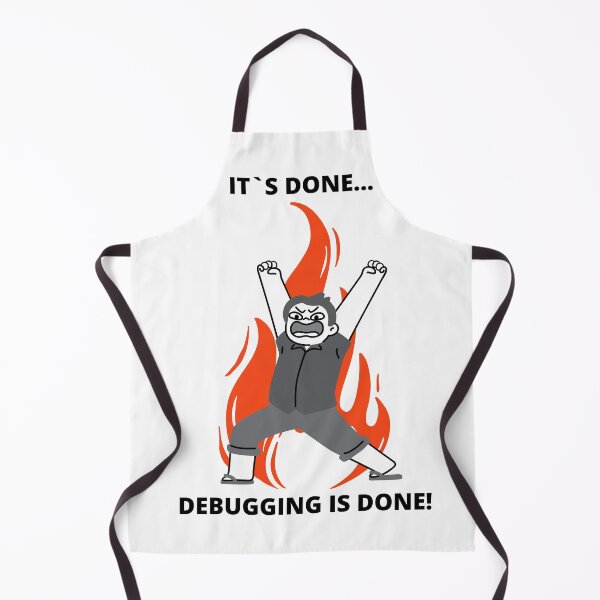 Item preview, Coder Meme Developer Joke Programmer Meme Gift It`s Done Debugging Is Done designed and sold by ohsheep.