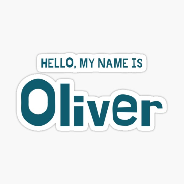 "Hello, My Name Is Oliver" Sticker for Sale by rajasekhark Redbubble