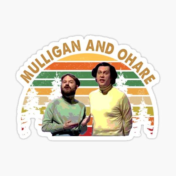 "Mulligan and Ohare" Sticker for Sale by adolfonewell04 Redbubble