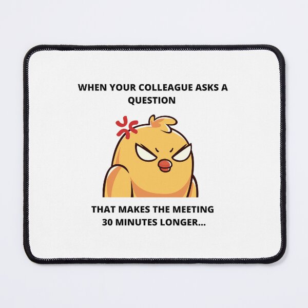 Item preview, Funny Job Jokes Meeting Meme Joke About Career Funny Work Joke designed and sold by ohsheep.