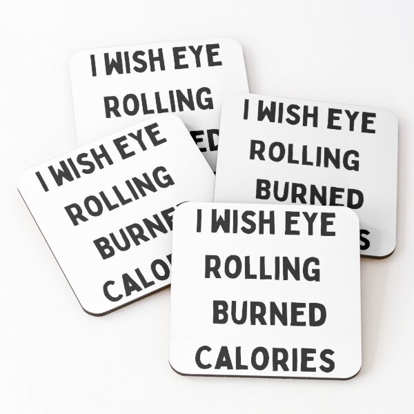 Item preview, I wish eye rolling burned calories  designed and sold by Wonka ⭐⭐⭐⭐⭐.