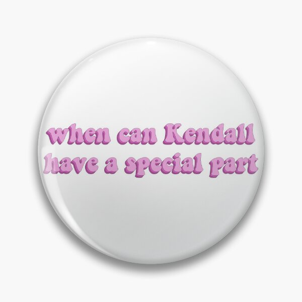 Item preview, When Can Kendall Have A Special Part designed and sold by artaraa03.