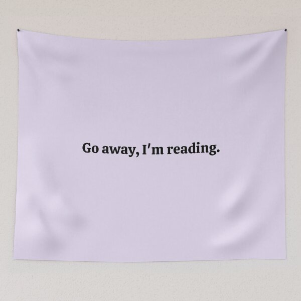 Item preview, Go Away, I'm Reading designed and sold by Everythingafter.