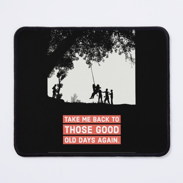 Item preview, Take Me Back To Those Good Old Days. designed and sold by Blaze111.