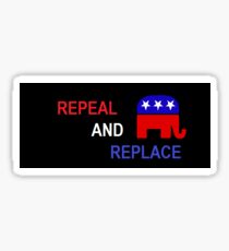 Repeal and Replace Sticker