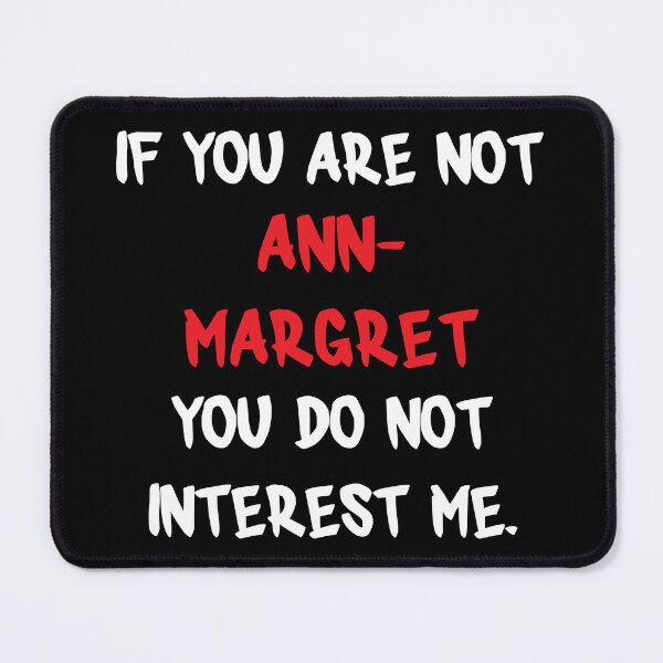 Item preview, Ann-Margret - If you are not designed and sold by 2Girls1Shirt.
