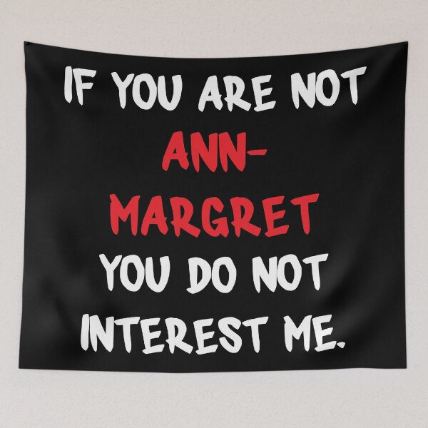 Item preview, Ann-Margret - If you are not designed and sold by 2Girls1Shirt.
