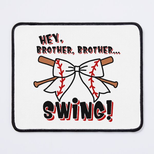 Item preview, Hey Brother Brother Swing Baseball Sister designed and sold by MichelSorour.