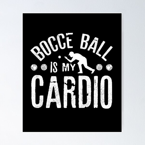 Item preview, Bocce Ball Player Boules Bocce Ball Is My Cardio designed and sold by ShopTheStyle.