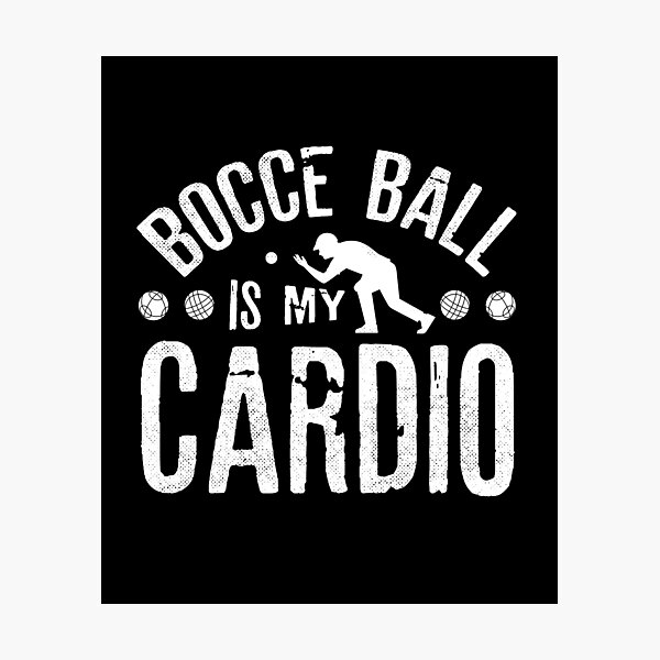 Item preview, Bocce Ball Player Boules Bocce Ball Is My Cardio designed and sold by ShopTheStyle.