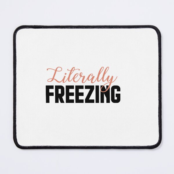 Item preview, Literally freezing designed and sold by AnisosPteron.