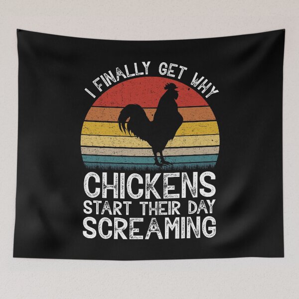 Item preview, I Finally Get Why Chickens Start Their Day Screaming designed and sold by finchestee.