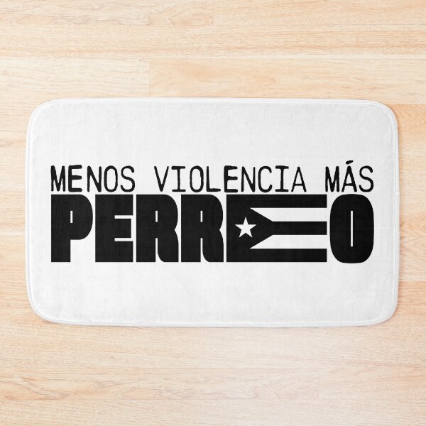 Item preview, MENOS VIOLENCIA MÁS PERREO! designed and sold by emiliapapaya.