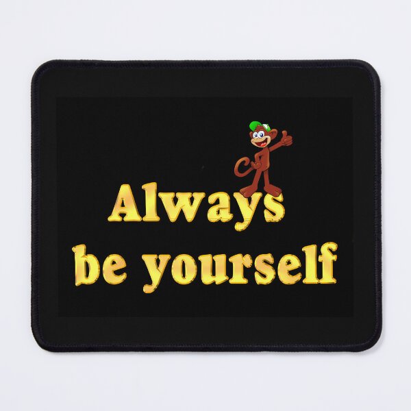 Item preview, Always be yourself designed and sold by DomenicBlair77.
