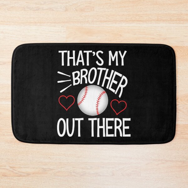 Item preview, That's My Brother Out There Baseball Sister Cute Baseball Gift For Sisters designed and sold by MichelSorour.