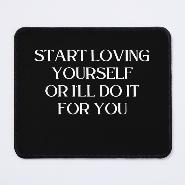 Item preview, Love yourself or I'll do it for you designed and sold by razvigod.