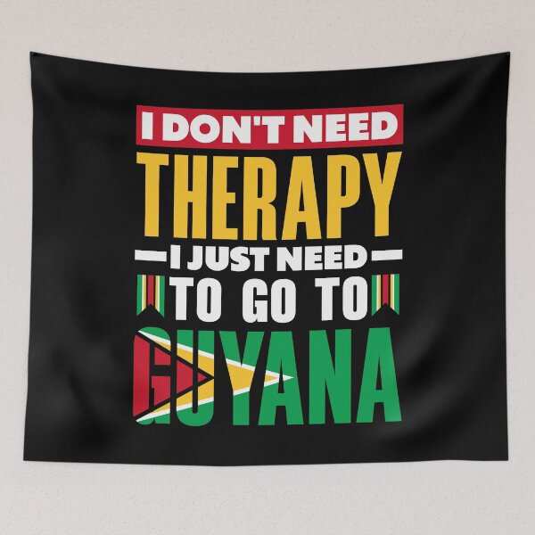 Item preview, Guyana Guyanese Guyana Flag I Don't Need Therapy Funny designed and sold by ShopTheStyle.