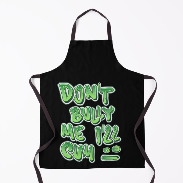Item preview, Don't bully me I'll cum designed and sold by Akimatax ✯✯✯✯✯.