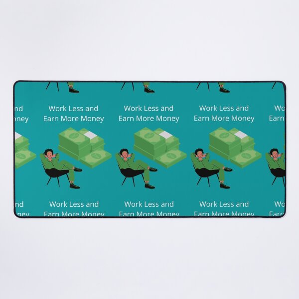 Item preview, Work Less and Earn More Money  designed and sold by UpcomingTech.